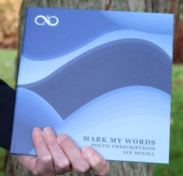 Mark My Words : Poetic Prescriptions by Ian McGill